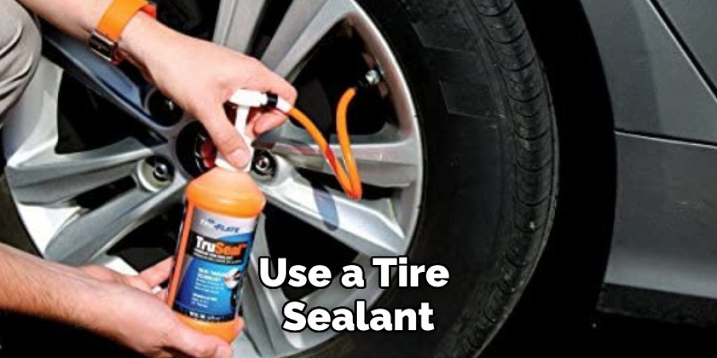 Use a Tire Sealant