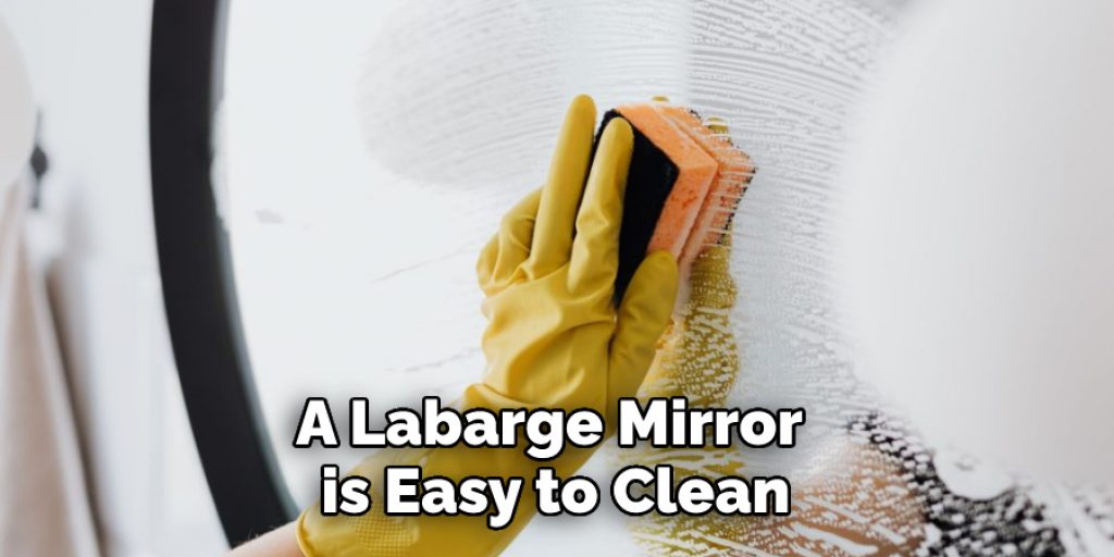 A Labarge Mirror is Easy to Clean