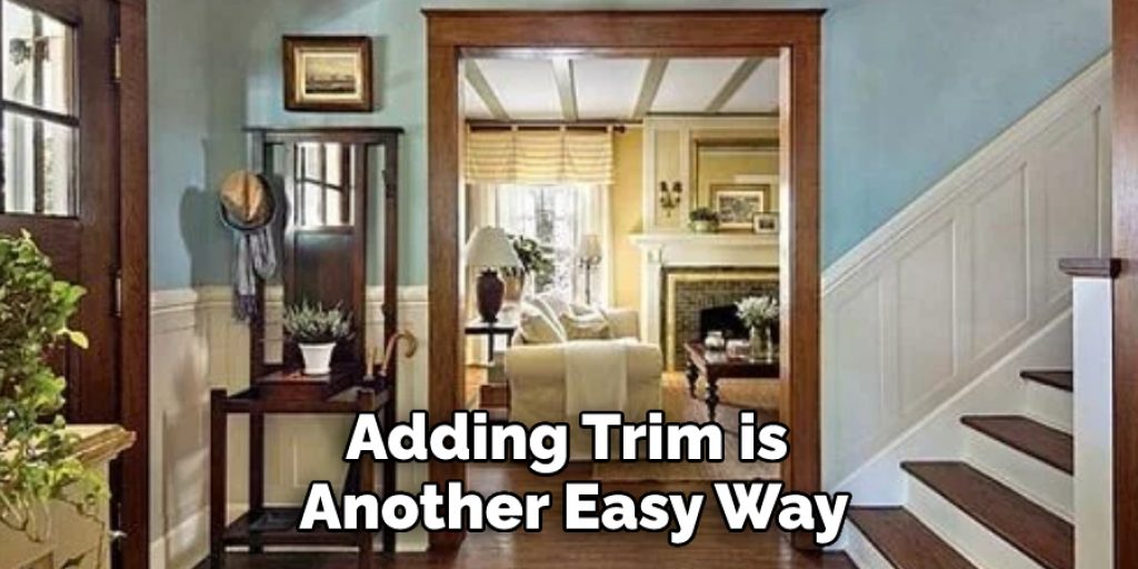 Adding Trim is Another Easy Way