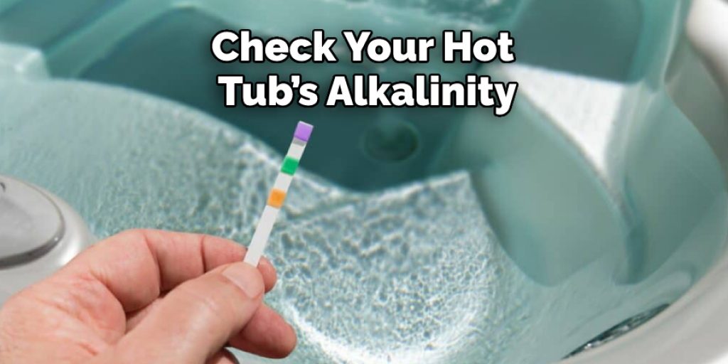 Check Your Hot Tub’s Alkalinity