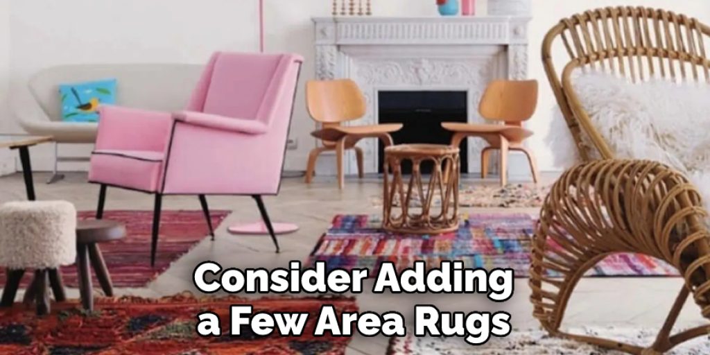 Consider Adding a Few Area Rugs 