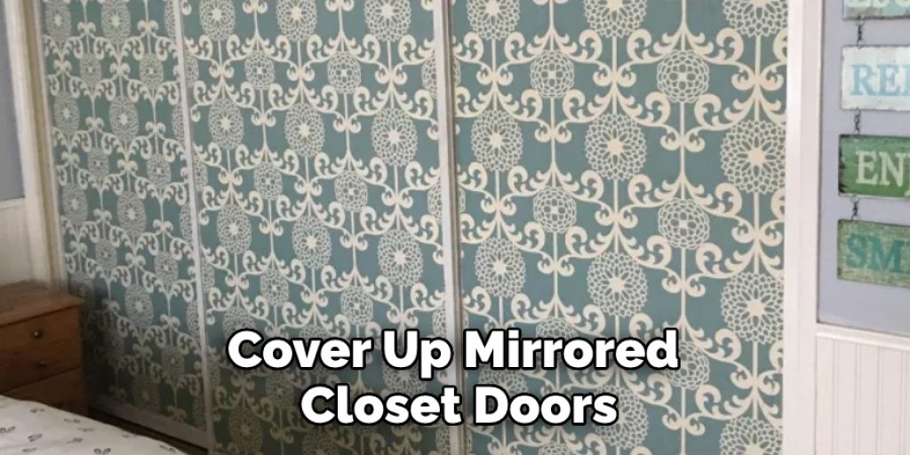 Cover Up Mirrored Closet Doors