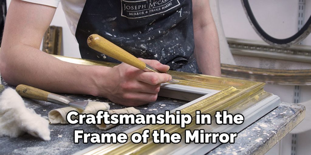  Craftsmanship in the Frame of the Mirror