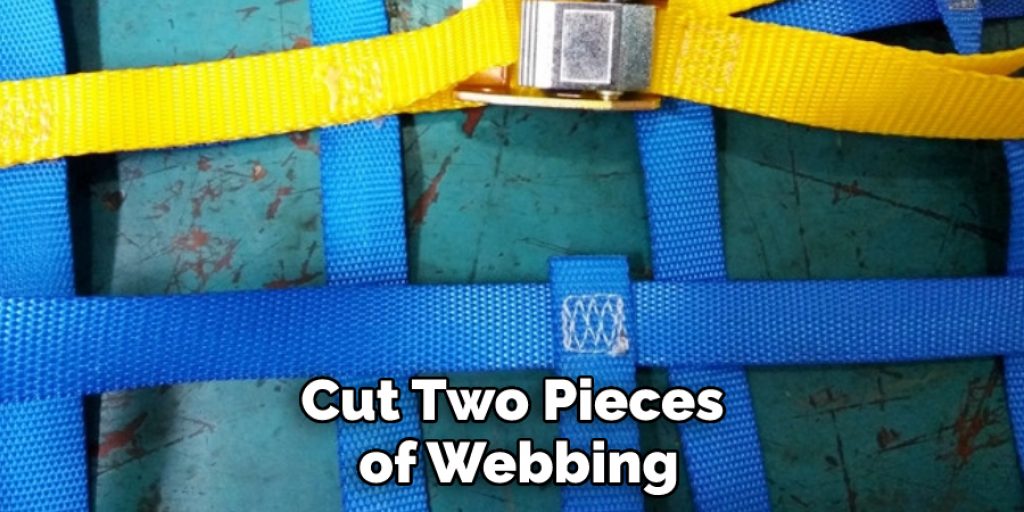 Cut Two Pieces of Webbing