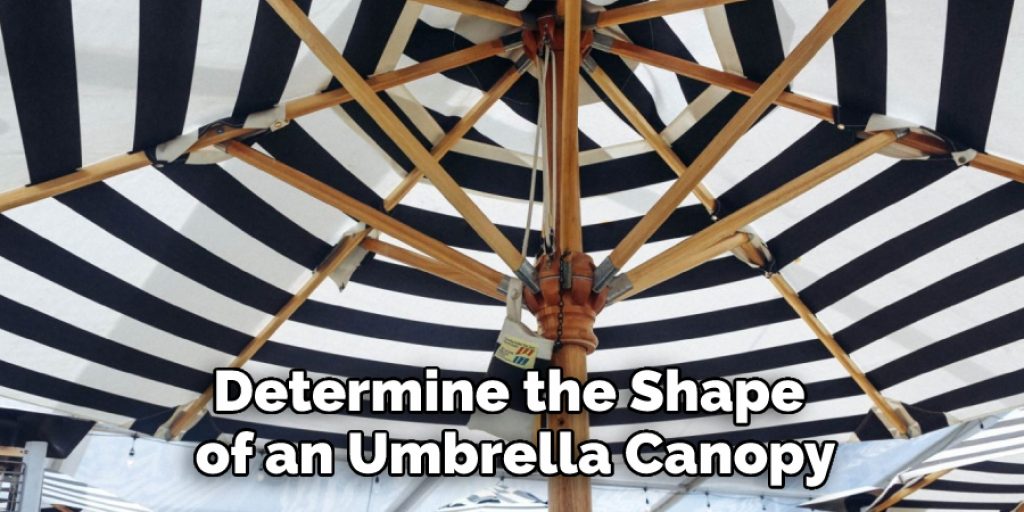 Determine the Shape of an Umbrella Canopy