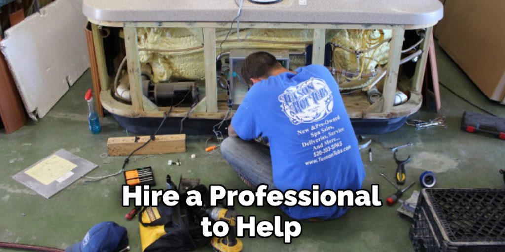 Hire a Professional to Help 