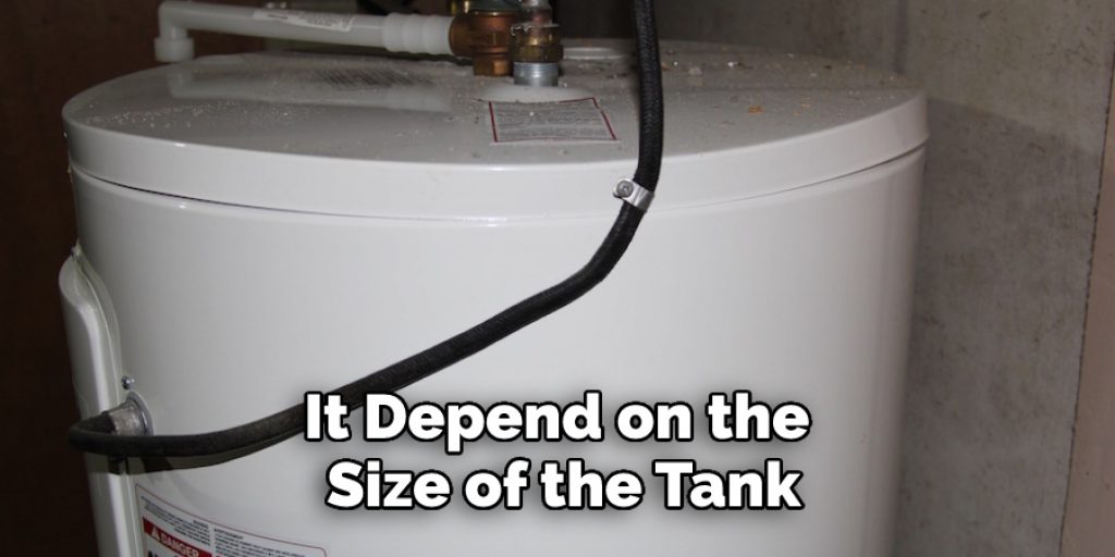 It Depend on the Size of the Tank