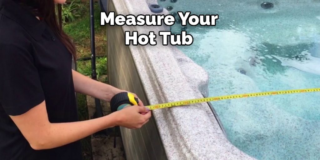 Measure Your Hot Tub 