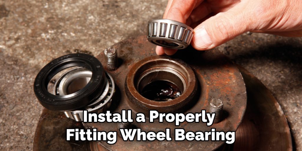 Install a Properly Fitting Wheel Bearing