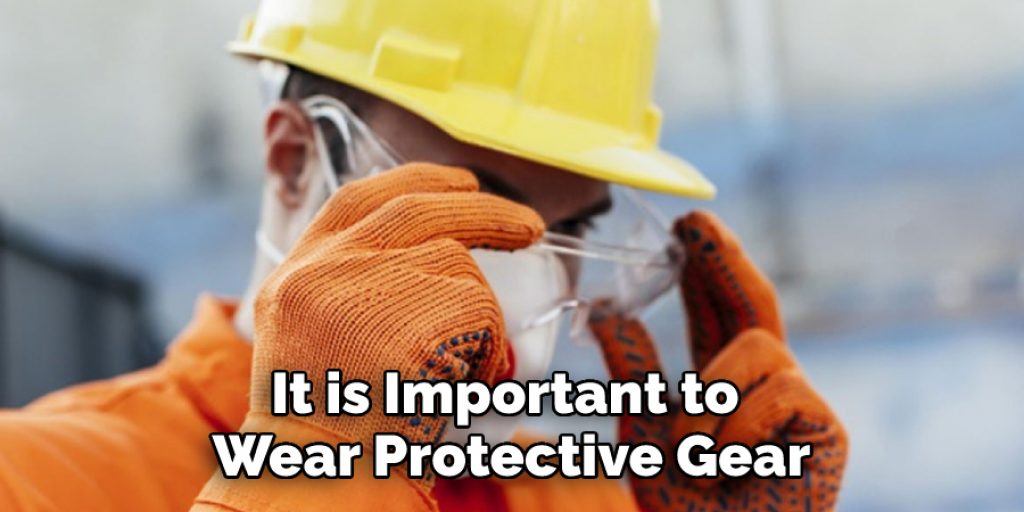 It is Important to Wear Protective Gear