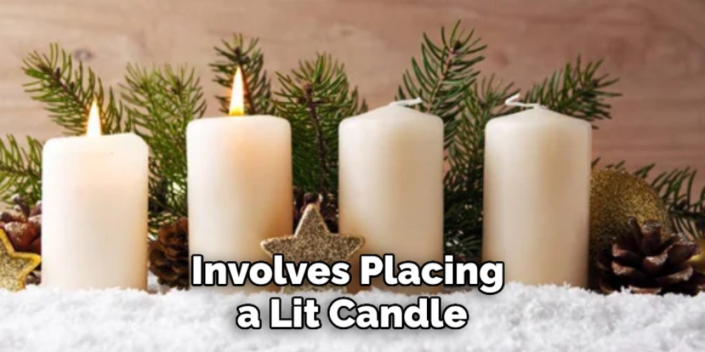 Involves Placing a Lit Candle