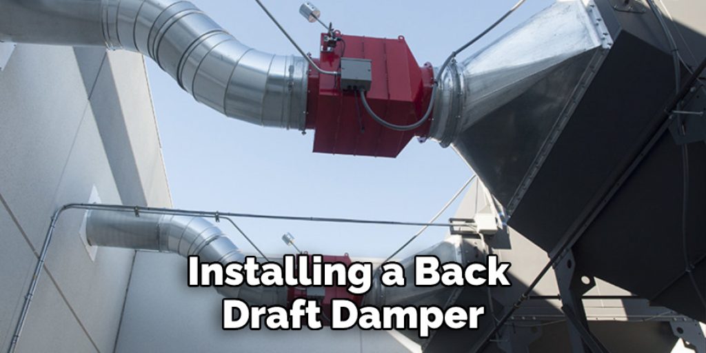 Installing a Back Draft Damper