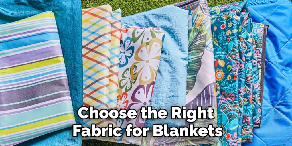 Choose the Right Fabric for Blankets