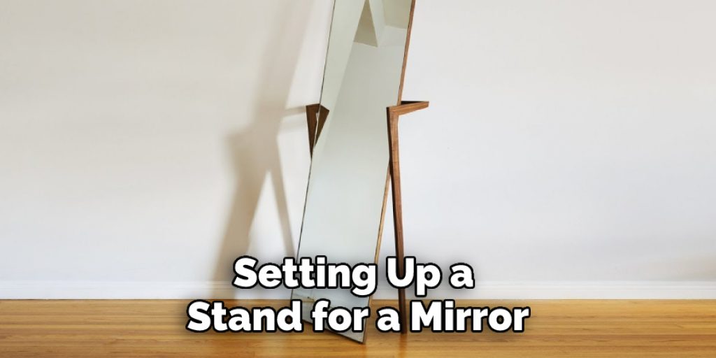 Setting Up a Stand for a Mirror