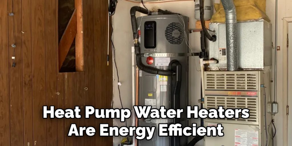 Heat Pump Water Heaters Are Energy Efficient 