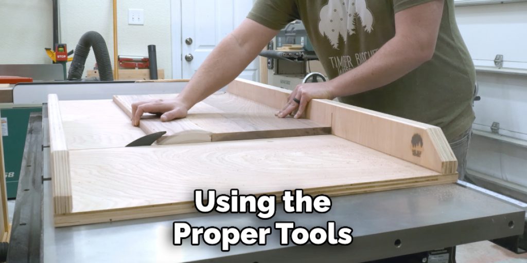 Using the Proper Tools 