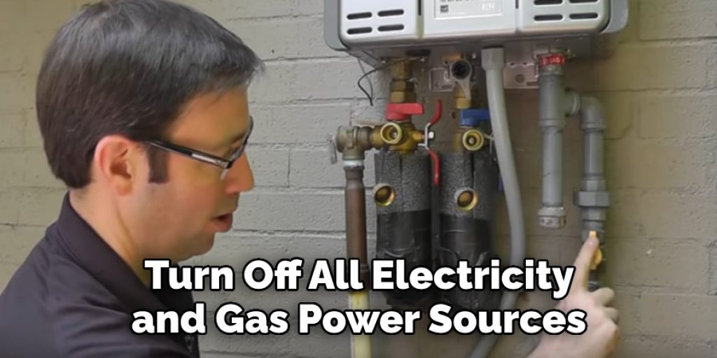 Turn Off All Electricity and Gas Power Sources 