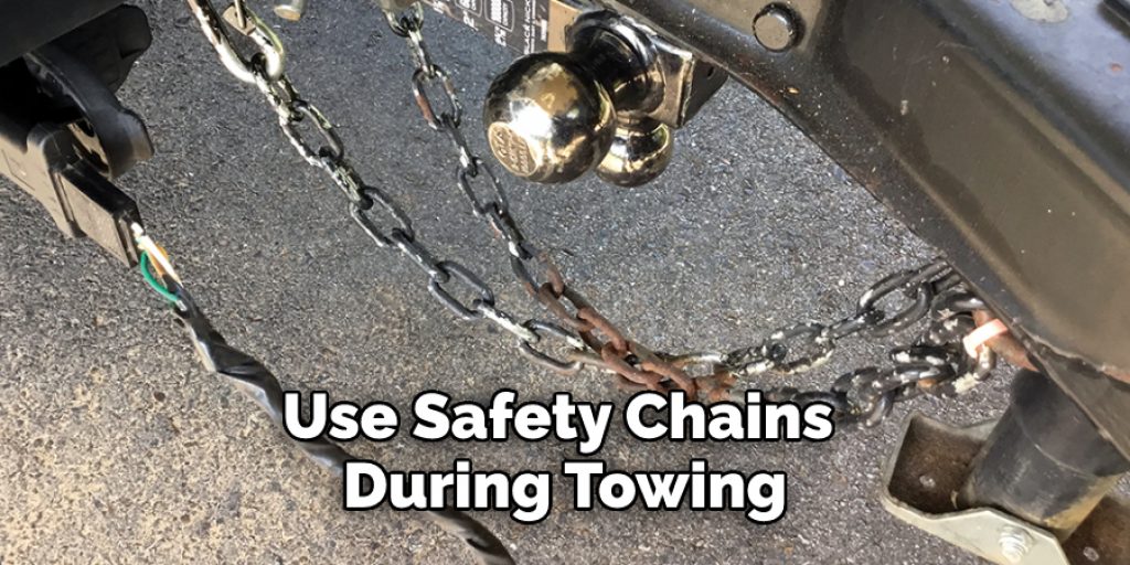 Use Safety Chains During Towing