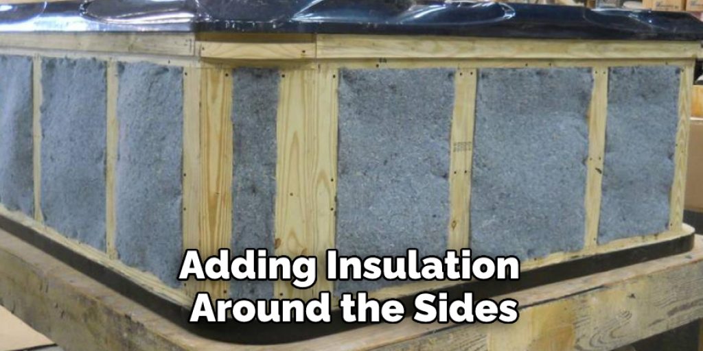 Adding Insulation Around the Sides