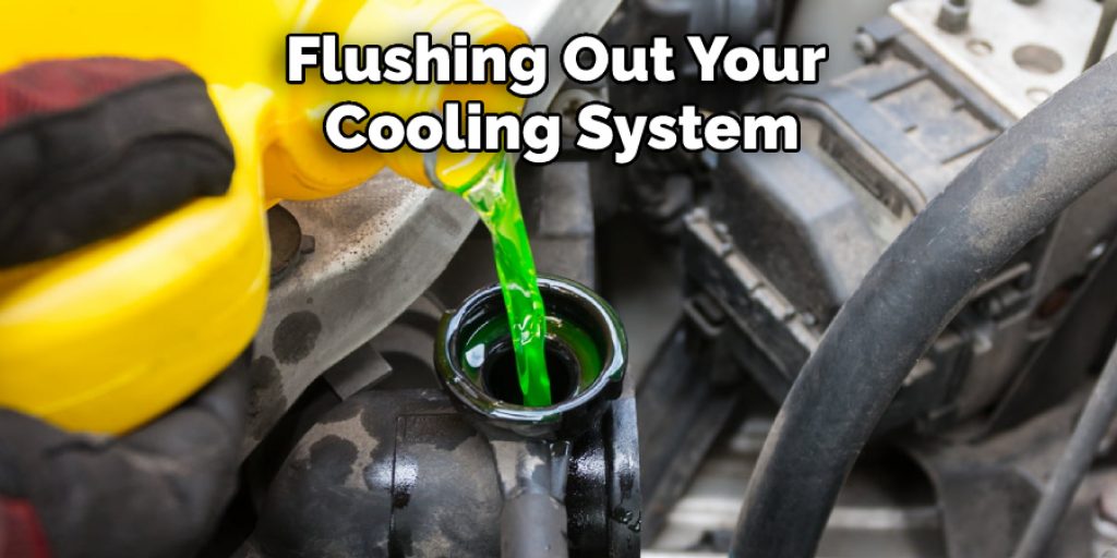 Flushing Out Your Cooling System