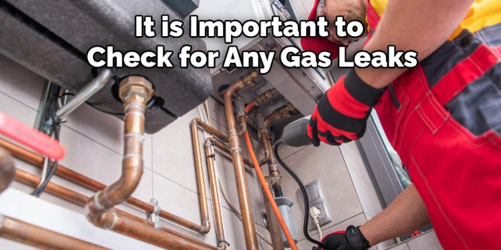It is Important to Check for Any Gas Leaks