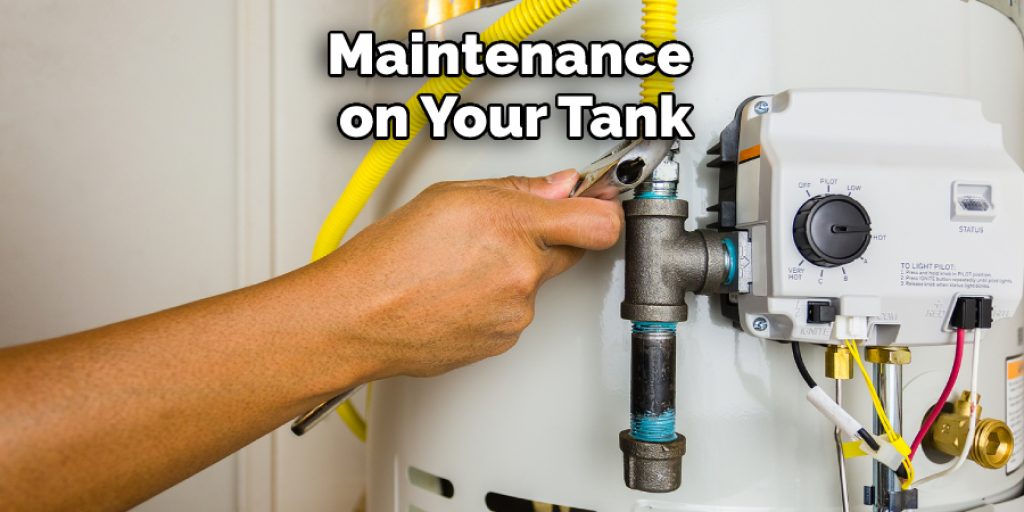 Maintenance on Your Tank