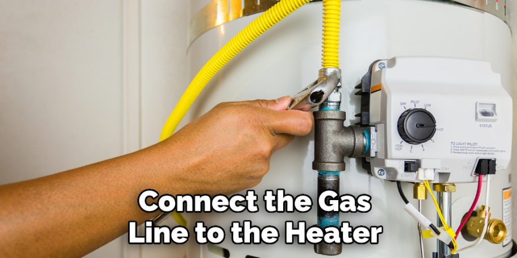 Connect the Gas Line to the Heater 