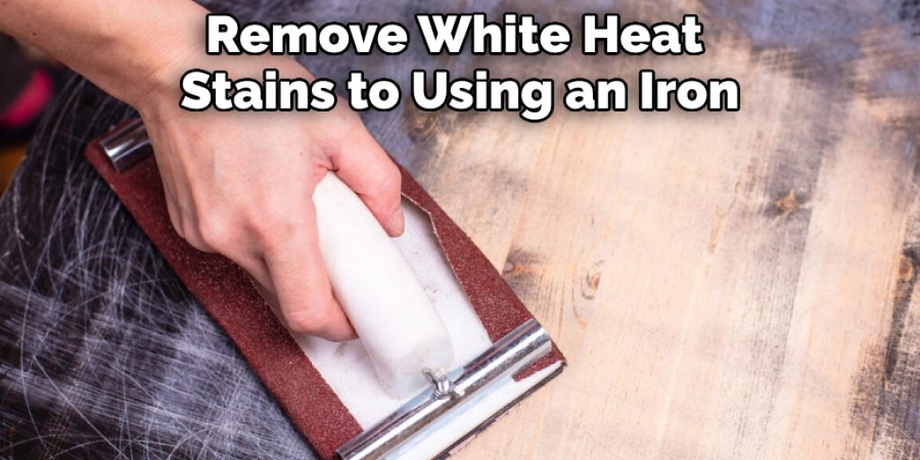 Remove White Heat Stains to Using an Iron
