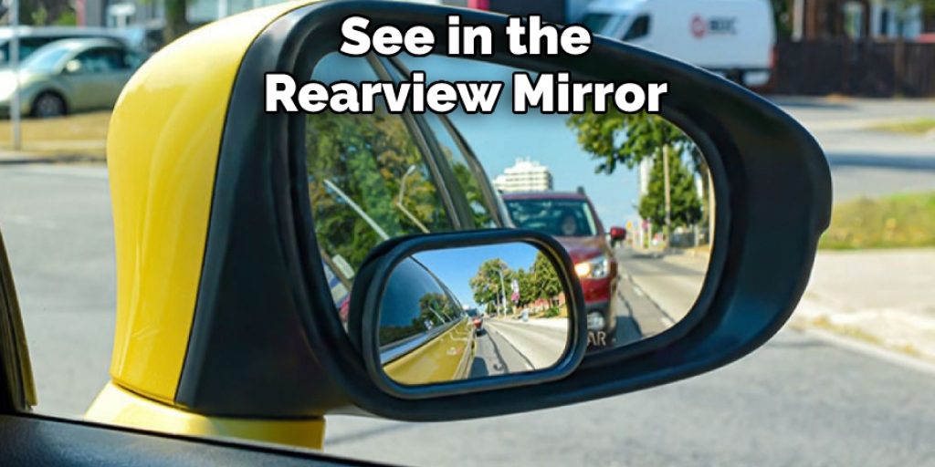  See in the Rearview Mirror