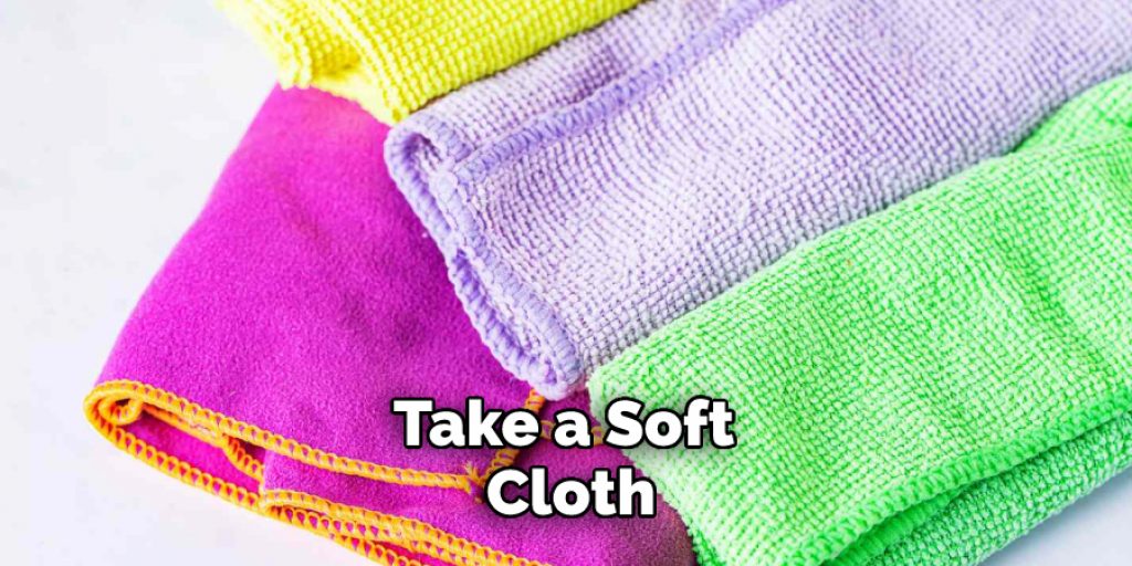 Take a Soft Cloth