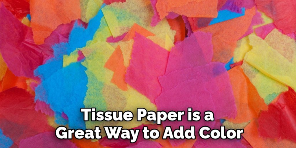 Tissue Paper is a Great Way to Add Color