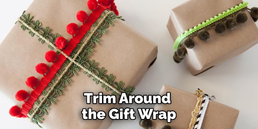 Trim Around the Gift Wrap