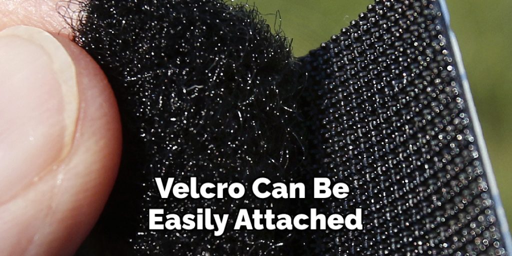 Velcro Can Be Easily Attached