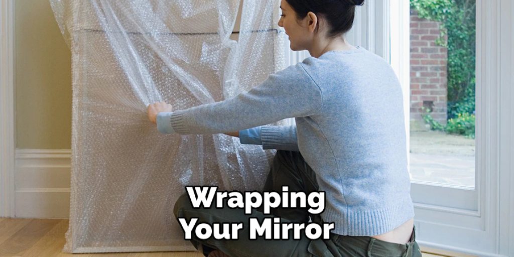 Wrapping Your Mirror 