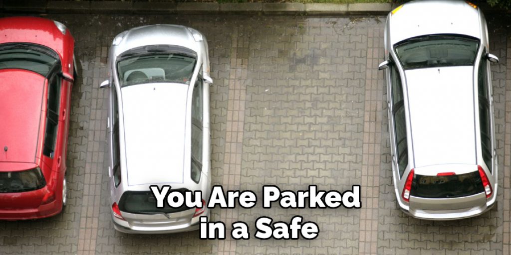 You Are Parked in a Safe