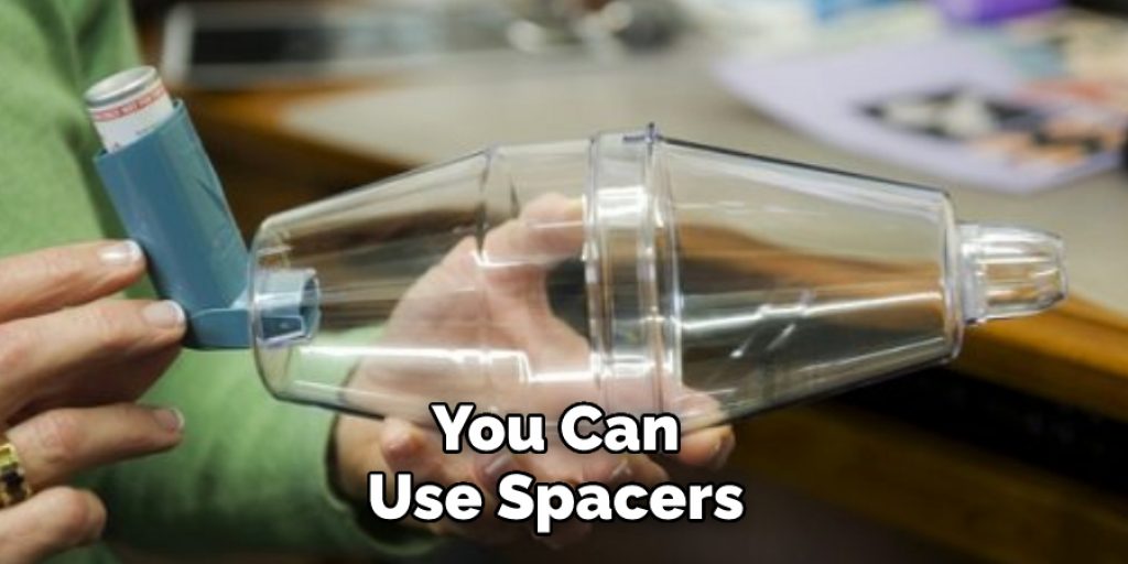 You Can Use Spacers 