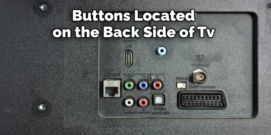 Buttons Located on the Back Side of Tv 