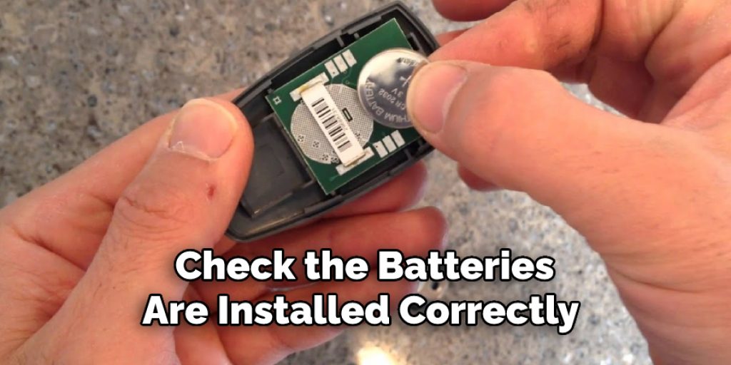 Check the Batteries
Are Installed Correctly 