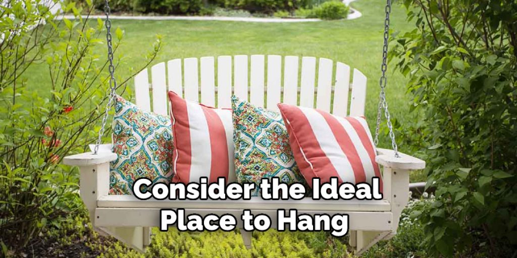 Consider the Ideal Place to Hang 