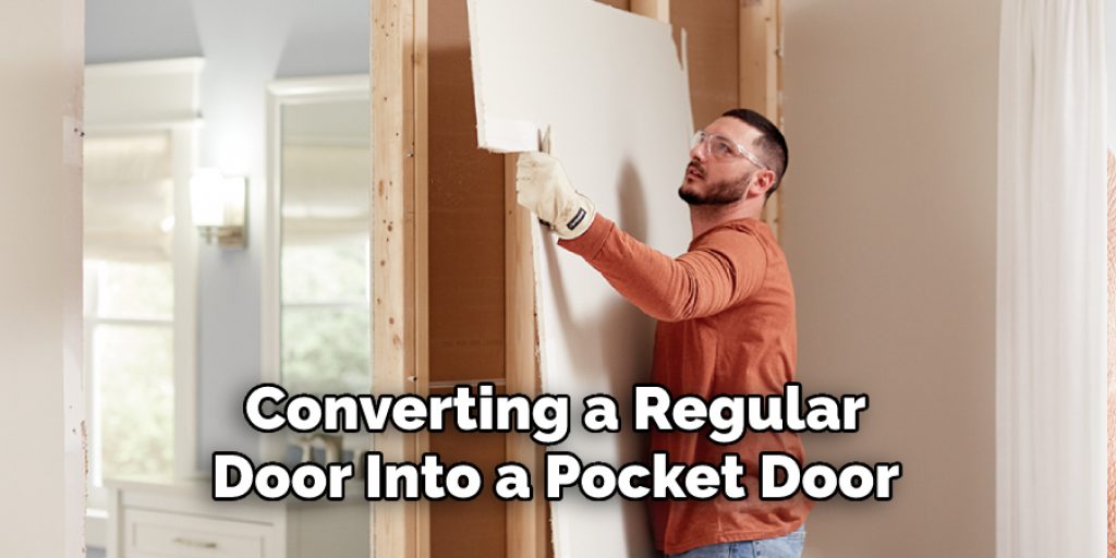 Converting a Regular Door Into a Pocket Door