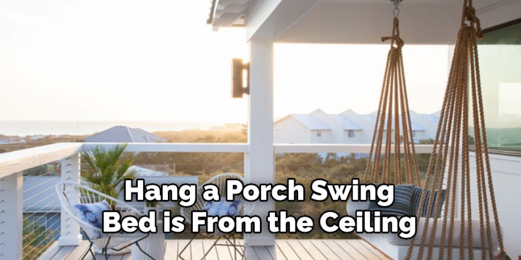 Hang a Porch Swing Bed is From the Ceiling