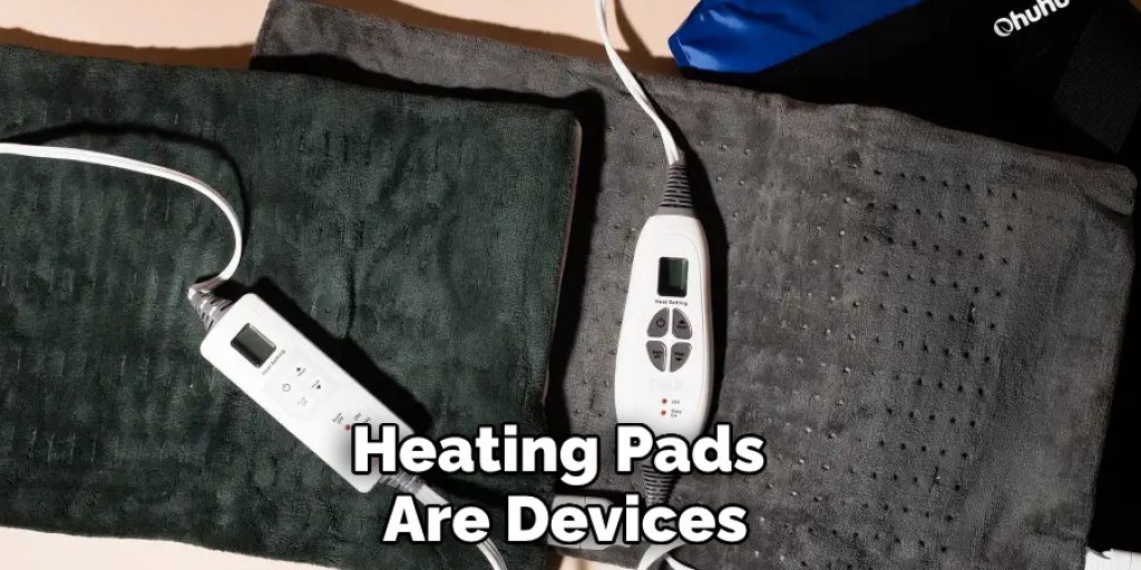 Heating Pads Are Devices