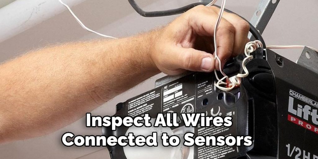 Inspect All Wires
Connected to Sensors 