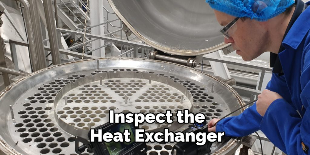  Inspect the Heat Exchanger