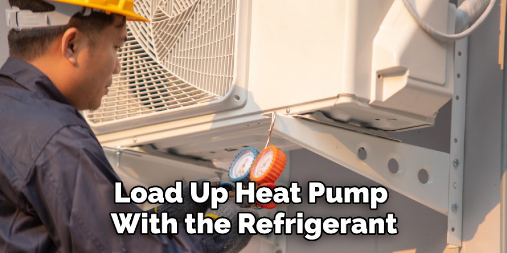 Load Up Heat Pump With the Refrigerant