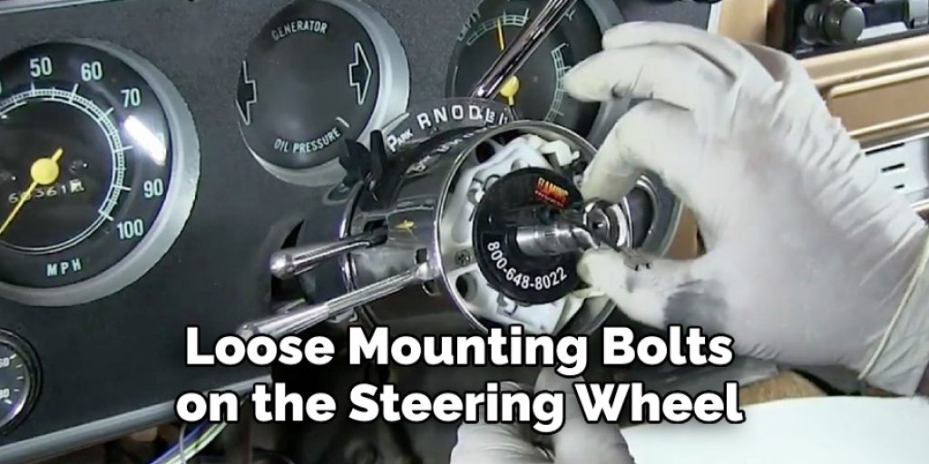 Loose Mounting Bolts on the Steering Wheel 