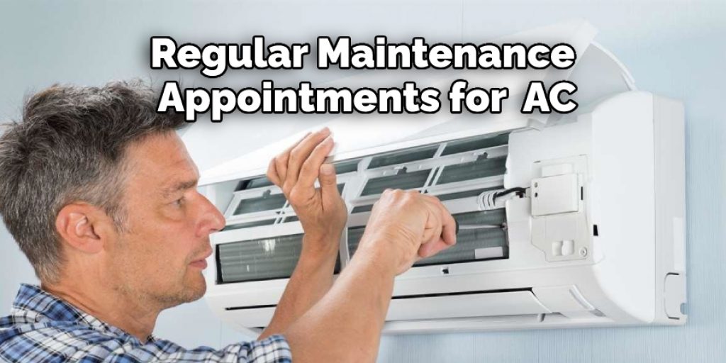 Regular Maintenance 
Appointments for  AC