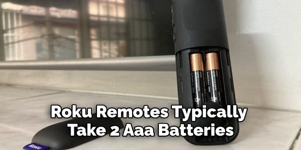 Roku Remotes Typically Take 2 Aaa Batteries