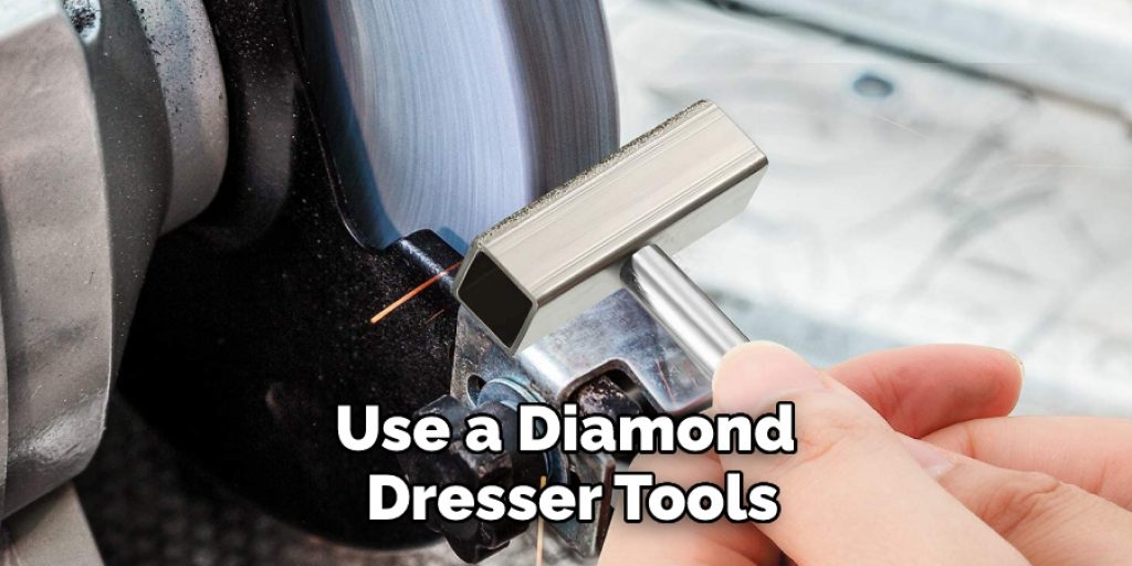 Use a Diamond Dresser Tools