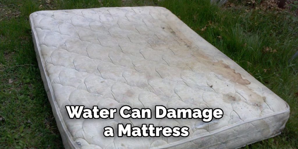 Water Can Damage a Mattress